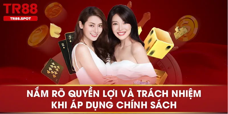 Nắm rõ quyền lợi và trách nhiệm khi áp dụng chính sách